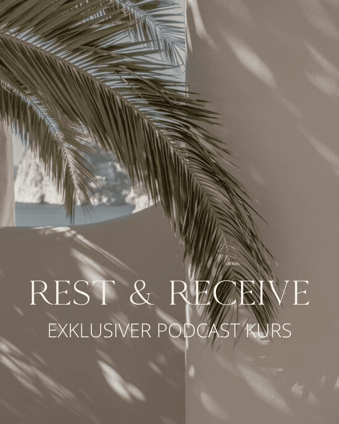 21 Tage Exklusiver Podcast Kurs Rest & Receive